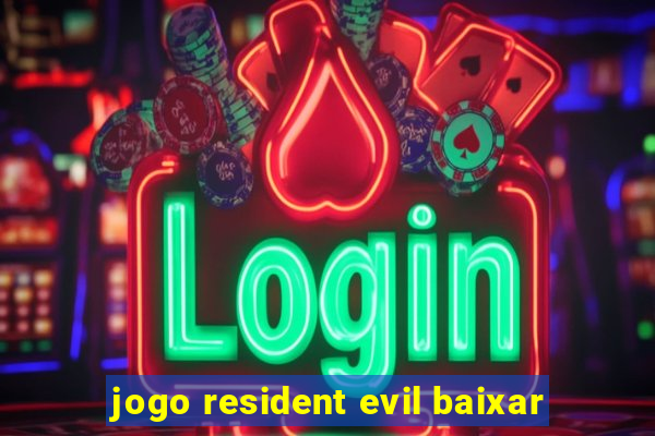 jogo resident evil baixar